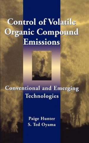 Control of Volatile Organic Compound Emissions - Conventional and Emerging Technologies