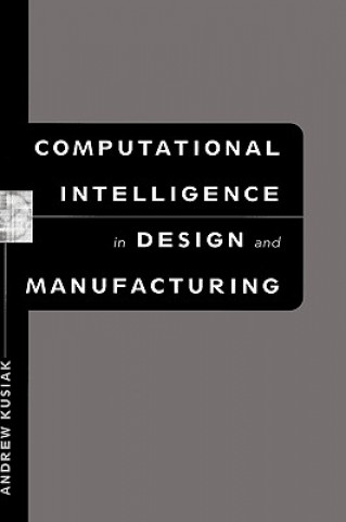 Computational Intelligence in Design and Manufactu Manufacturing