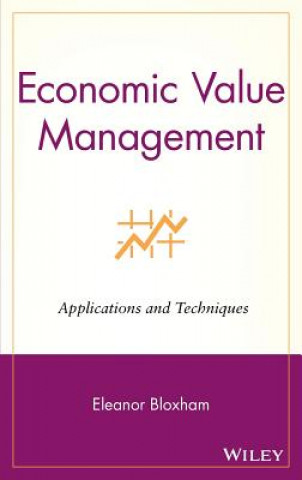 Economic Value Management - Applications and Techniques