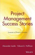 Project Management Success Stories - Lessons of Project Leaders