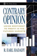 Contrary Opinion - Using Sentiment to Profit in the Futures Markets