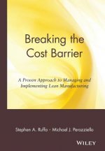 Breaking the Cost Barrier: A Proven Approach to Managing & Implementing Lean Manufacturing