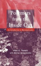 Polymers from the Inside Out - An Introduction to Macromolecules