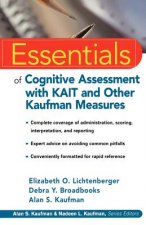 Essentials of Cognitive Assessment with KAIT & Other Kaufman Measures