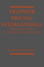 Transfer Pricing International - A Country-by- Country Guide