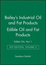 Bailey's Industrial Oil and Fat Products 6e V 2 - Edible Oils and Oil Seeds Part 1