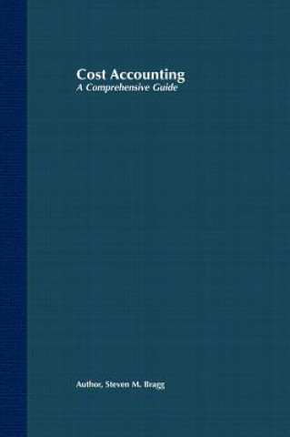 Cost Accounting - A Comprehensive Guide