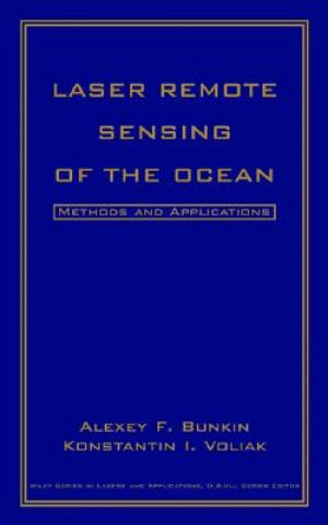 Laser Remote Sensing of the Ocean - Methods and Applications