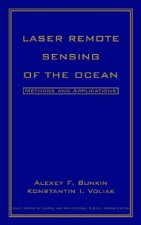 Laser Remote Sensing of the Ocean - Methods and Applications