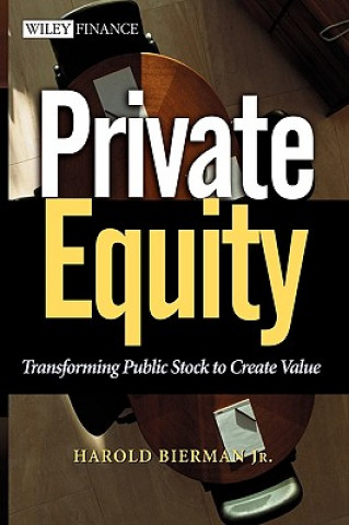 Private Equity: Transforming Public Stock to Creat Create Value