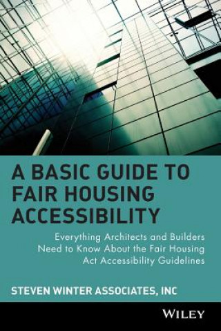 Basic Guide to Fair Housing Accessibility - Everything Architects & Builders Need to Know About the Fair Housing Act Accessibility Guideline