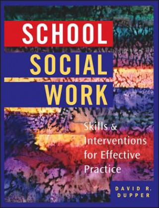 School Social Work - Skills & Interventions for Effective Practice
