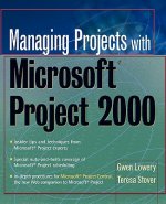Managing Projects with Microsoft Project 2000