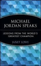 Michael Jordan Speaks - Lessons from the World's Greatest Champion