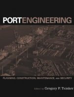 Port Engineering - Planning, Construction, Maintenance and Security