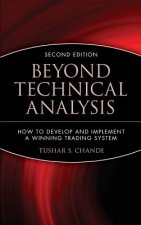 Beyond Technical Analysis - How to Develop & Implement a Winning Trading System 2e