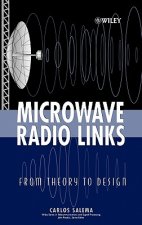 Microwave Radio Links - From Theory to Design