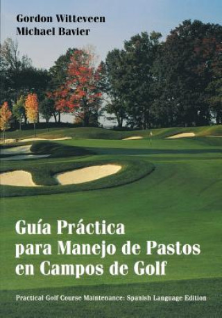 Handbook of Practical Golf Course Maintenance - Guia Practica para Manejo de Pastos en Campos de Golf