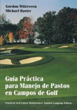 Handbook of Practical Golf Course Maintenance - Guia Practica para Manejo de Pastos en Campos de Golf