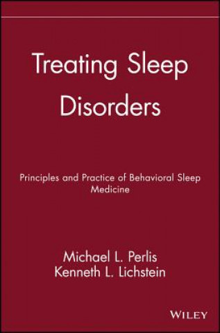 Treating Sleep Disorders - The Principles and Practice of Behavioral Sleep Medicine