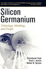 Silicon Germanium - Technology, Modeling and Design