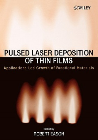 Pulsed Laser Deposition of Thin Films - Applications-Led Growth of Functional Materials