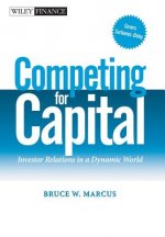 Competing for Capital - Investor Relations in a Dynamic World