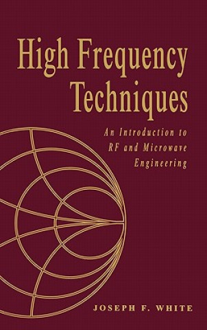 High Frequency Techniques: An Introduction to RF and Microwave Design and Computer Simulation