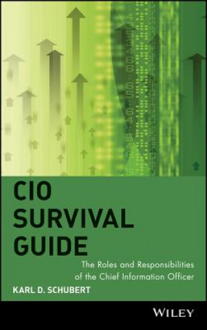 CIO Survival Guide - The Roles and Responsibilities of the Chief Information Officer