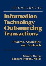 Information Technology Outsourcing Transactions - Process, Strategies and Contracts 2e