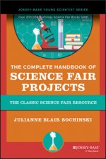 Complete Handbook of Science Fair Projects