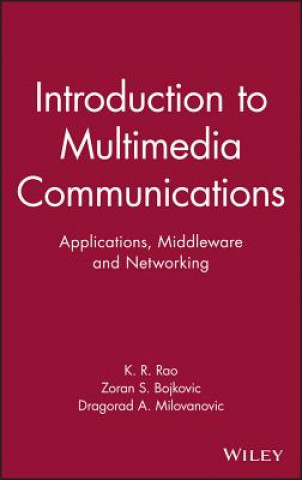 Introduction to Multimedia Communications - Applications, Middleware and Networking