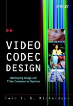 Video Codec Design - Developing Image and Video Compression Systems