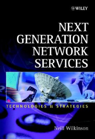 Next Generation Network Services - Technologies and Strategies