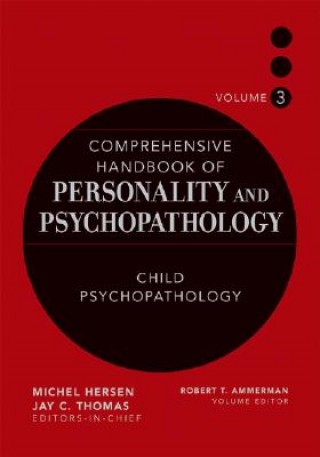 Comprehensive Handbook of Personality and Psychopathology - Child Psychopathology V 3