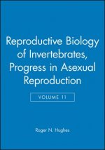 Reproductive Biology of Invertebrates V11 -  Progress in Asexual Reproduction