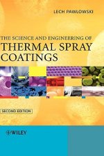 Science and Engineering of Thermal Spray Coatings 2e