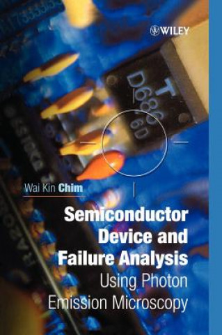 Semiconductor Device & Failure Analysis - Using Photon Emmission Microscopy