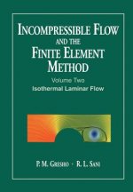 Incompressible Flow & the Finite Element Method - Isothermal Laminar Flow V 2