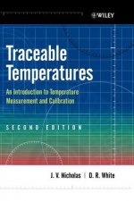 Traceable Temperatures - An Introduction to Temperature Measurement and Calibration 2e