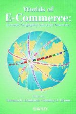 Worlds of E-Commerce - Economic, Geographical & Social Dimensions