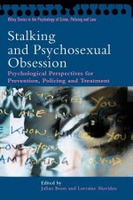 Stalking & Psychosexual Obsession - Pychological Perspectives for Prevention, Policing & Treatment