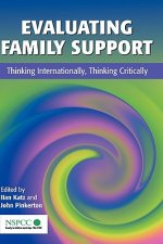 Evaluating Family Support - Thinking Internationally, Thinking Critically