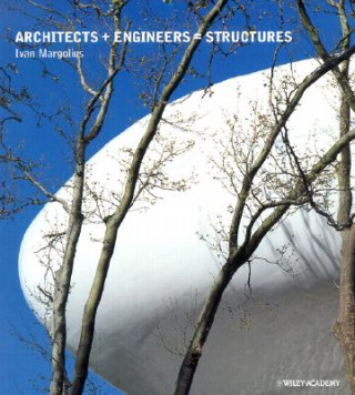 Architects + Engineers = Structures