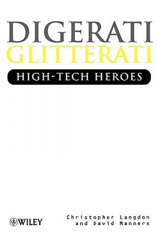 Digerati, Glitterati - High-Tech Heroes