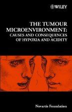 Novartis Foundation Symposium 240 - The Tumour Microenvironment - Causes and Consequences of Hypoxia and Acidity