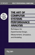 Art of Computer Systems Performance Analysis Techniques for Experimental Design Measurements Simulation and Modeling