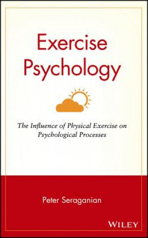 Exercise Psychology - The Influence of Physical Exercise On Psychological Processes