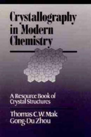 Crystallography in Modern Chemistry - A Resource Book of Crystal Structures