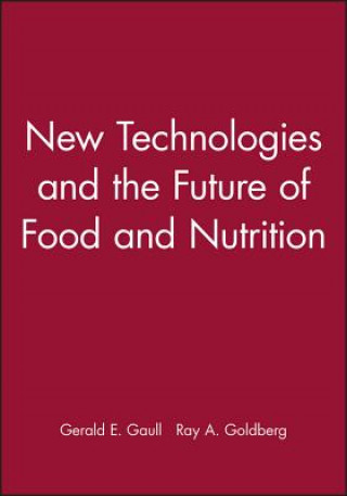 New Technologies and the Future of Food and Nutrition Proceedings Williamsburg October 1989